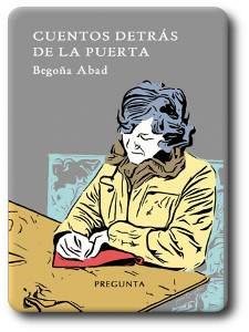 cuentos detras de la puerta, poemario de Bego?a Abad