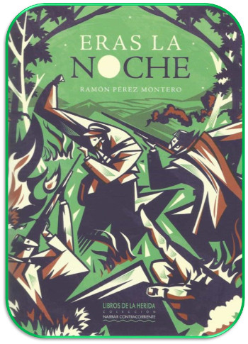 novela Eras la noche. Ed. Libros de la herida