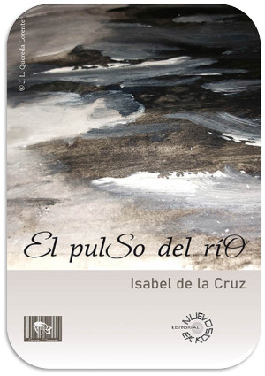 El pulso del r&iacute;o, Poemario de Isabel de la Cruz