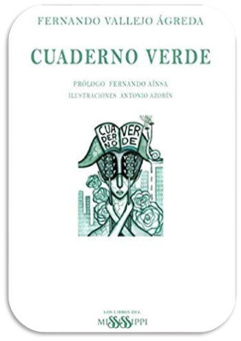 cuaderno verde de Fernando Vallejo
