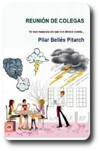 portada del libro Reunión de colegas, de pilar  Bellés 